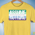 Assume Nothing Gay Male Pride Flag Premium Unisex T-Shirt - Yellow
